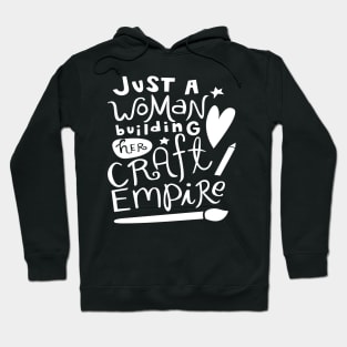 Building Her Craft Empire Hoodie